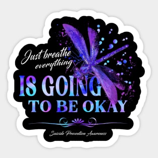 Just Breathe Everything Is Going To Be Okay Sticker